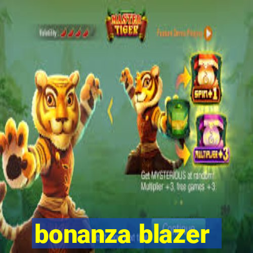 bonanza blazer